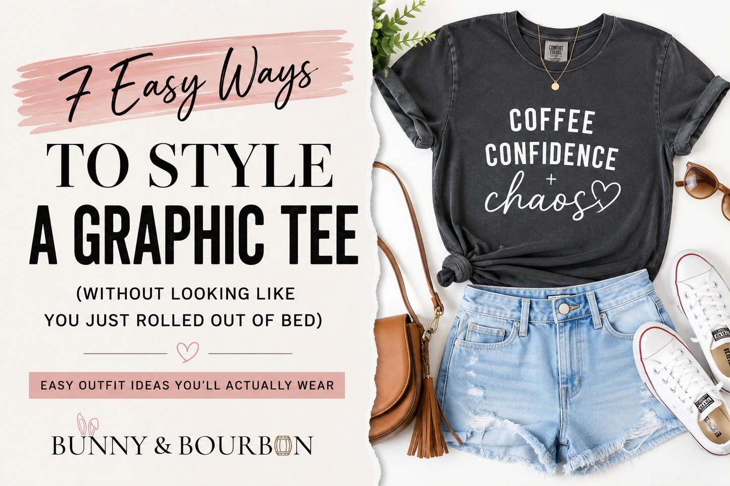 Flat lay featuring a graphic tee styled with denim shorts, sneakers, and accessories beside the title "7 Easy Ways to Style a Graphic Tee" by Bunny & Bourbon.