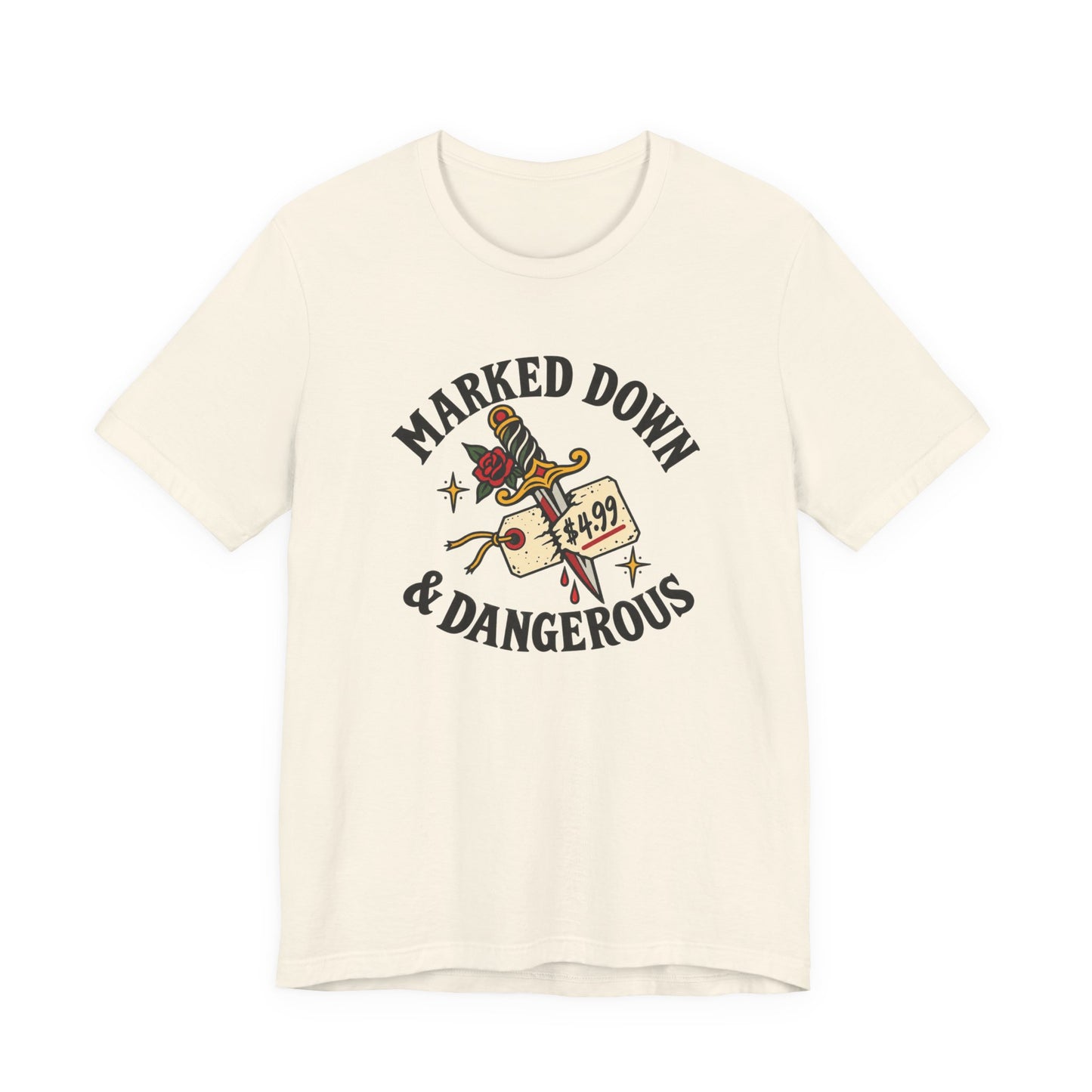 Front of the Natural Classic Fit Tee with the Marked Down & Dangerous dagger, rose and price-tag graphic.