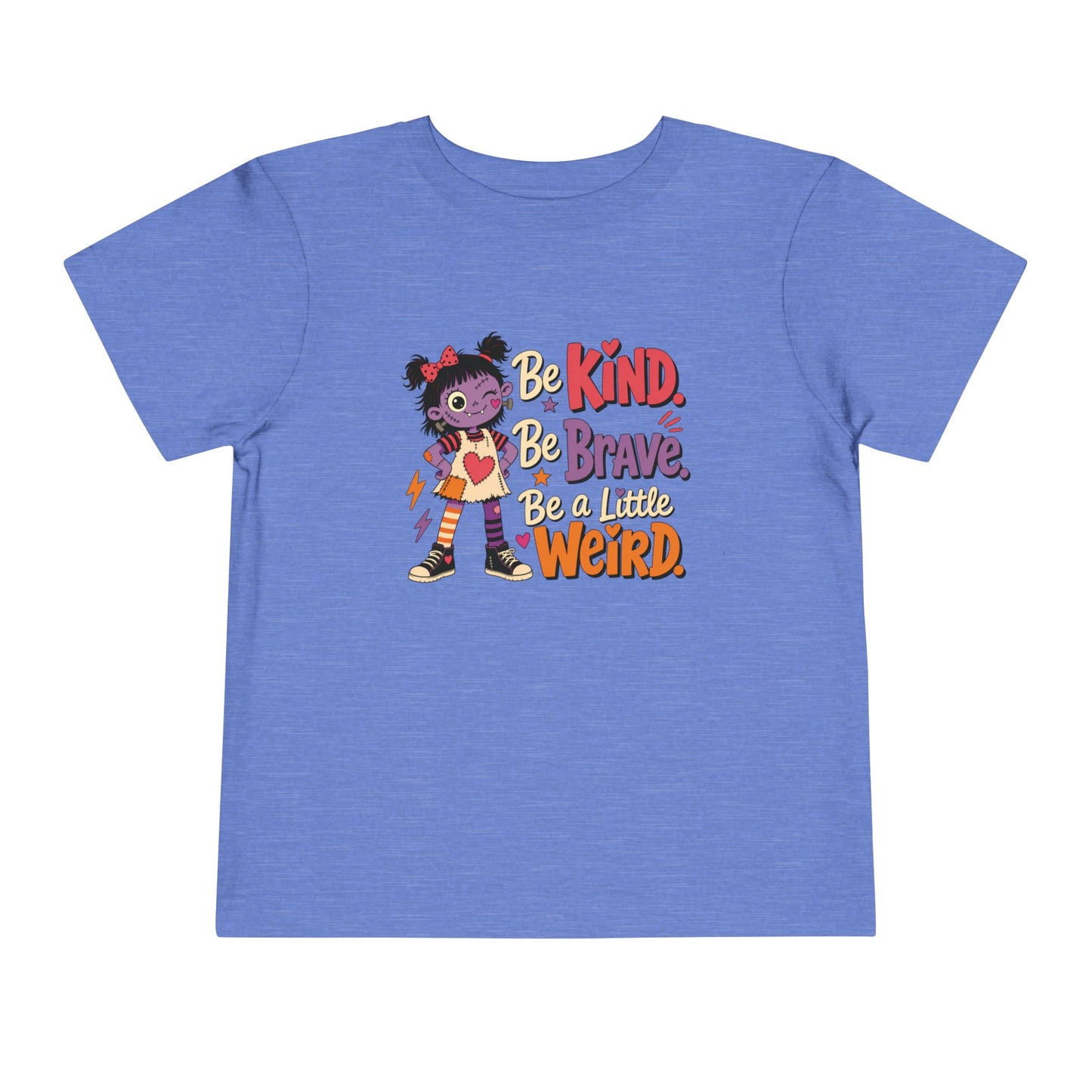 Heather Columbia blue toddler T-shirt featuring a quirky patchwork girl and the empowering phrase “Be Kind, Be Brave, Be a Little Weird.”