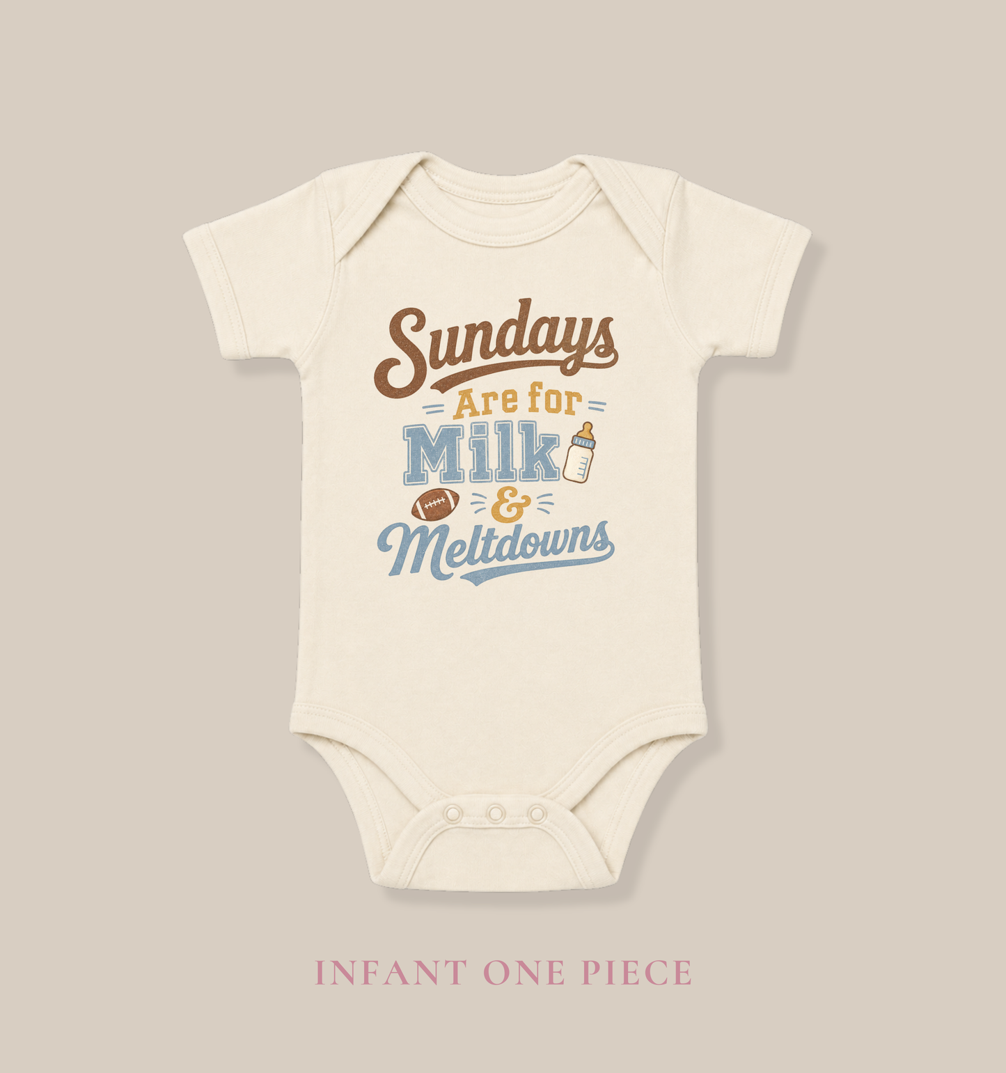 Bella + Canvas 100B infant one piece in Natural featuring the phrase "Sundays Are for Milk & Meltdowns" with a football and baby bottle graphic. Soft football-themed baby bodysuit perfect for newborns, infants, baby's first football season, Sunday game days, baby showers, tailgates, and sports-loving families.