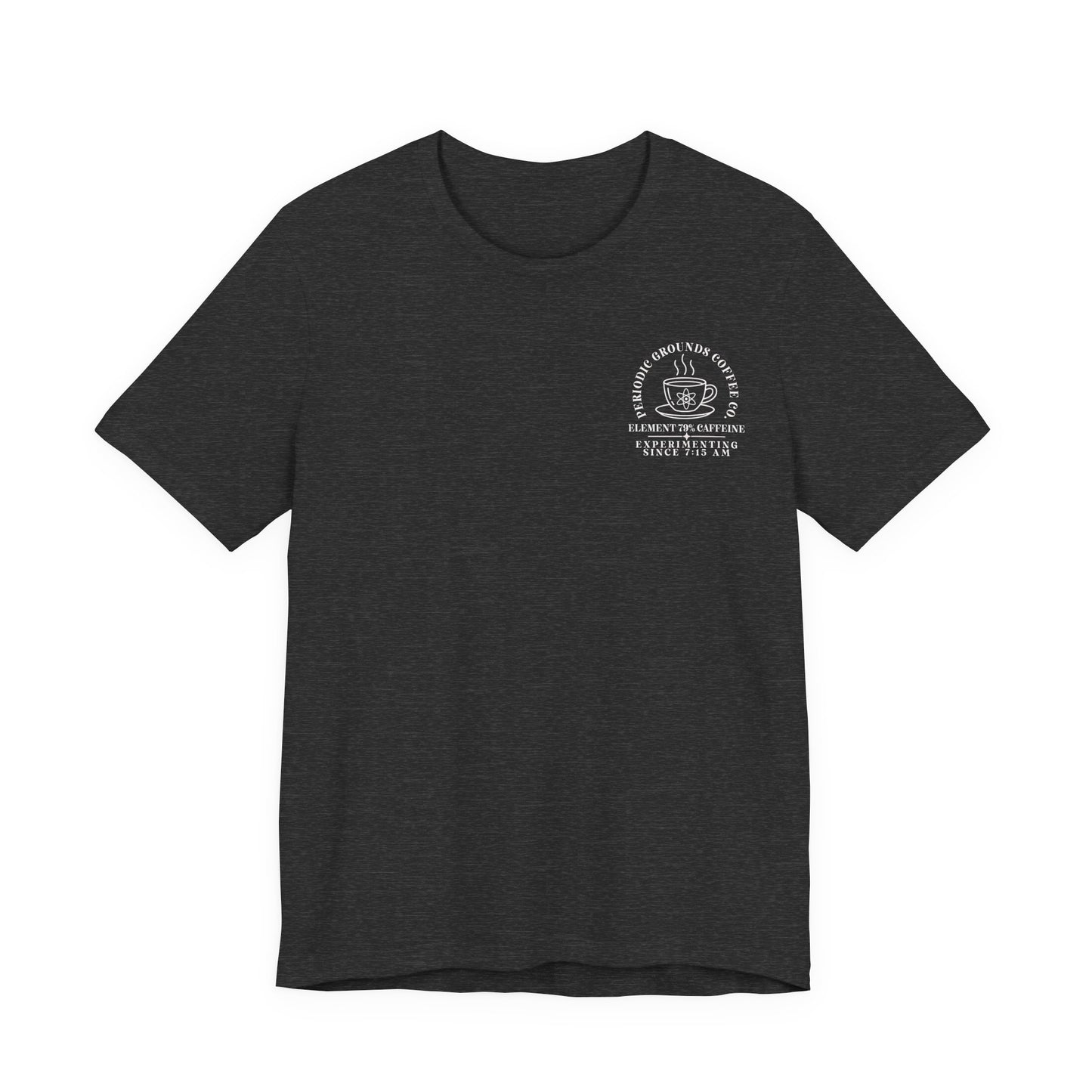 Bella + Canvas 3001 t-shirt in Dark Grey Heather featuring a Periodic Grounds Coffee Co. pocket design with a coffee mug, atom graphic, and "Element 79% Caffeine." Perfect science teacher shirt for chemistry lovers and educators.