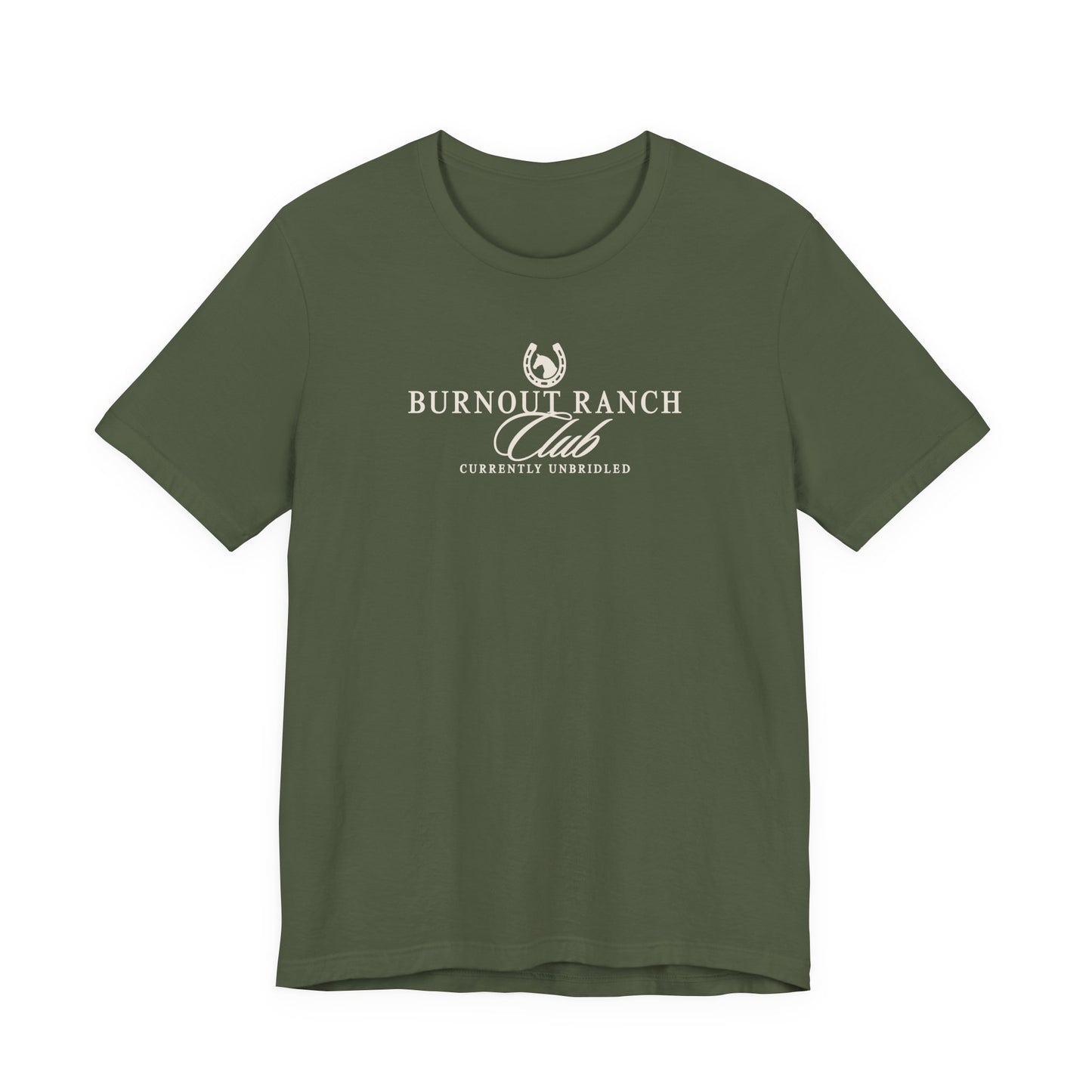 Green Bella + Canvas 3001 t-shirt featuring a western-inspired “Burnout Ranch Club” graphic with “Currently Unbridled” text in cream lettering.