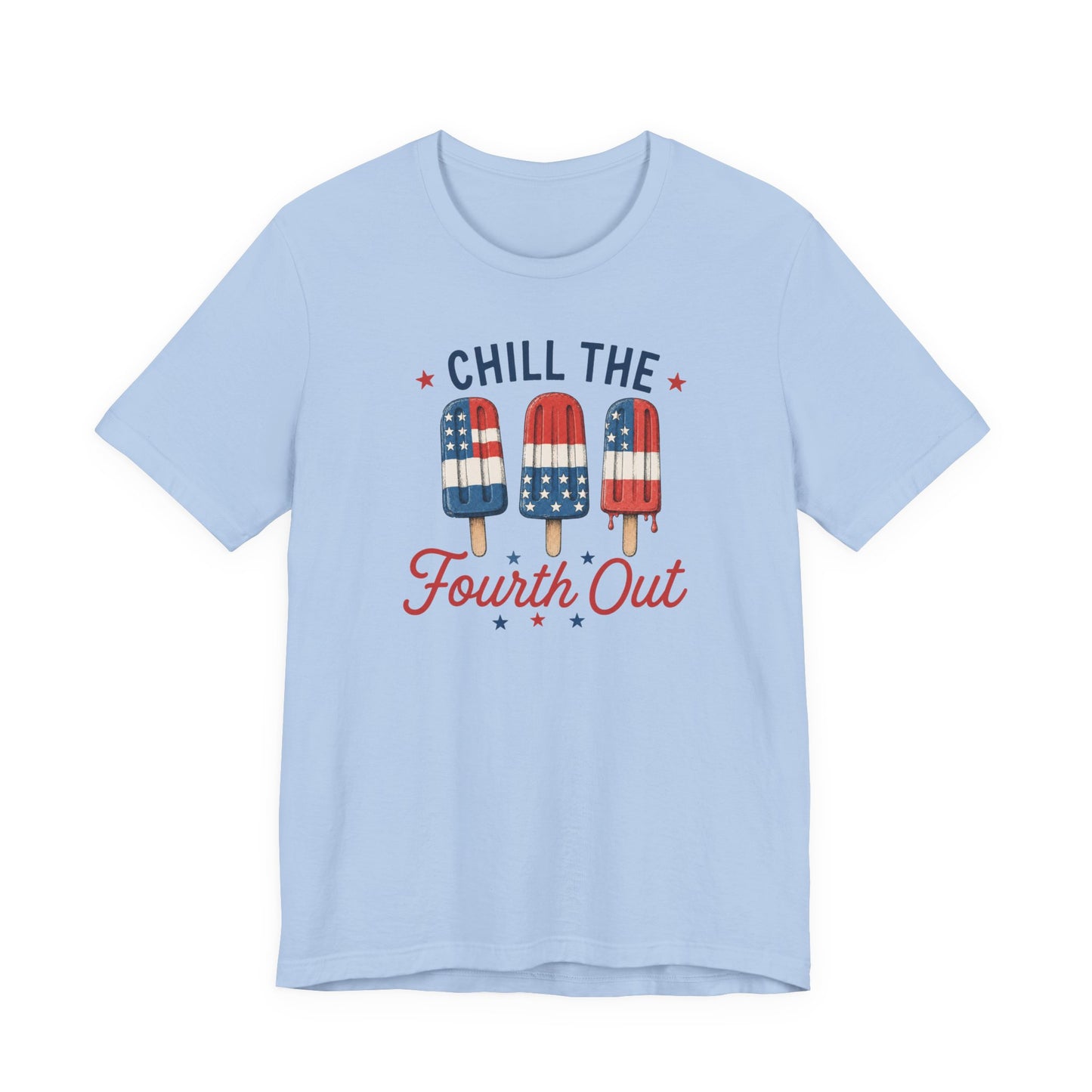 Adult Bella + Canvas baby blue t-shirt featuring a patriotic “Chill the Fourth Out” graphic with red, white, and blue popsicles designed with American flag patterns and festive Fourth of July stars.