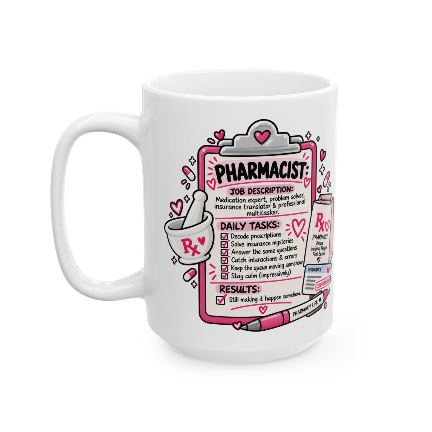 A white ceramic mug featuring a pink and black graphic design titled 'PHARMACIST: JOB DESCRIPTION' with cartoon elements and checklist details, shown on a plain white background.
