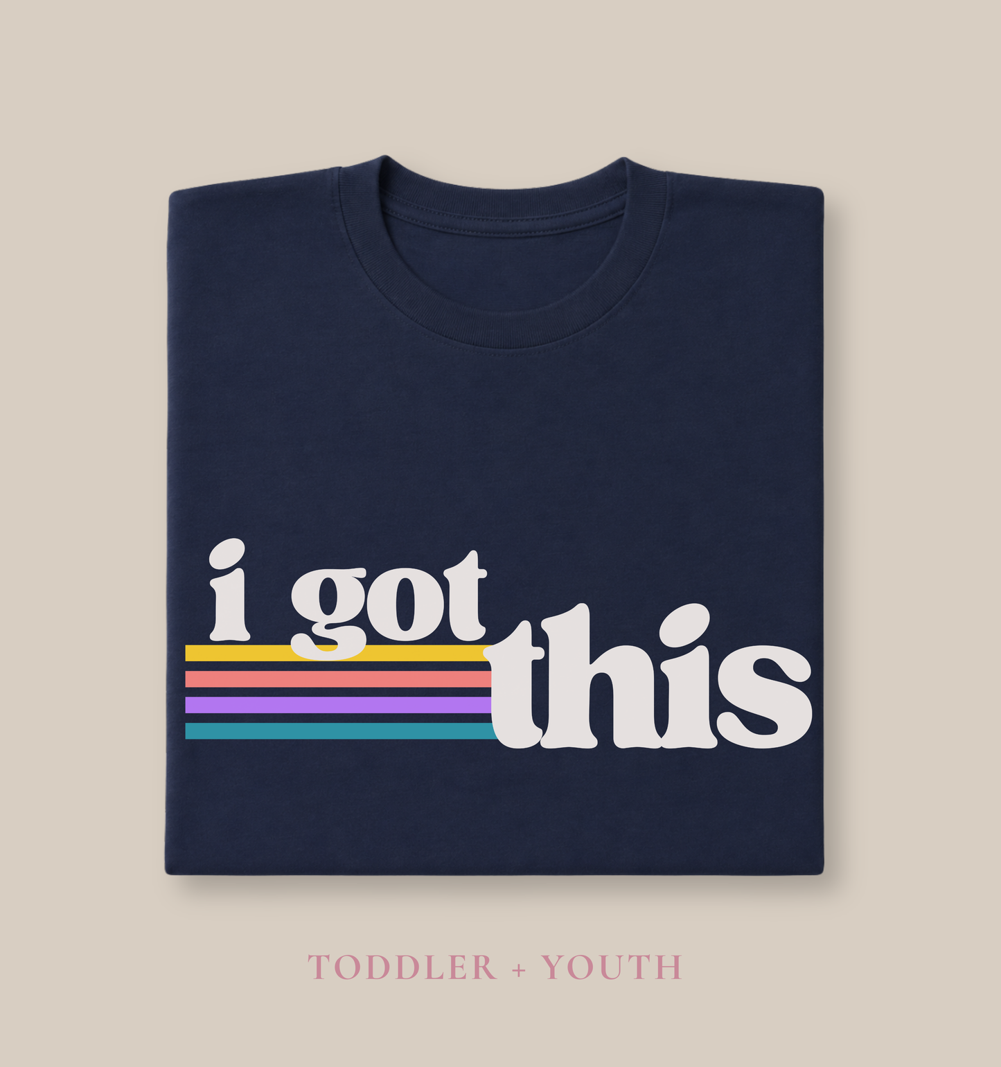Navy toddler T-shirt featuring the motivational phrase “I Got This” with colorful retro stripes.