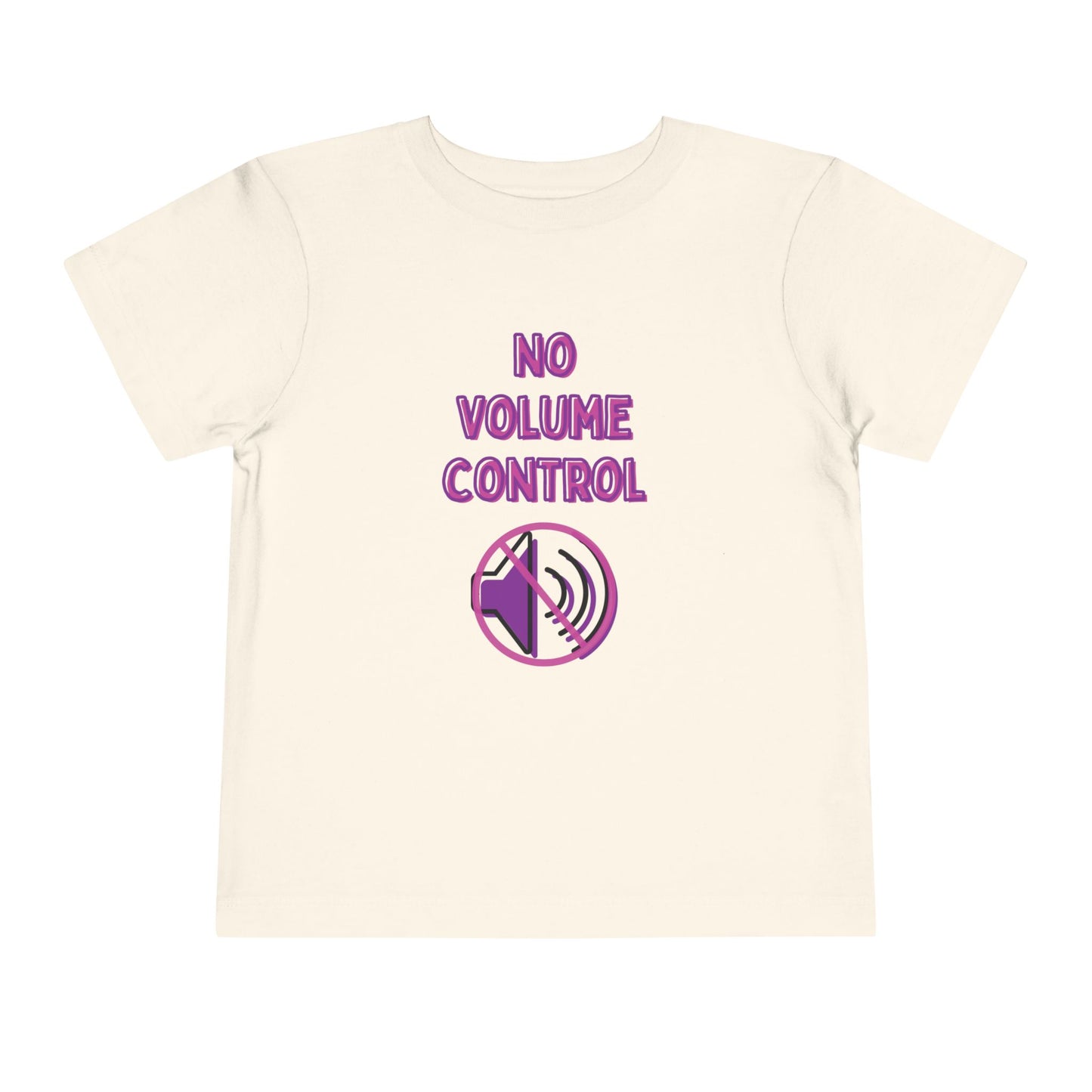 Natural Color toddler T-shirt featuring the phrase “No Volume Control” with a purple and pink crossed-out speaker graphic.