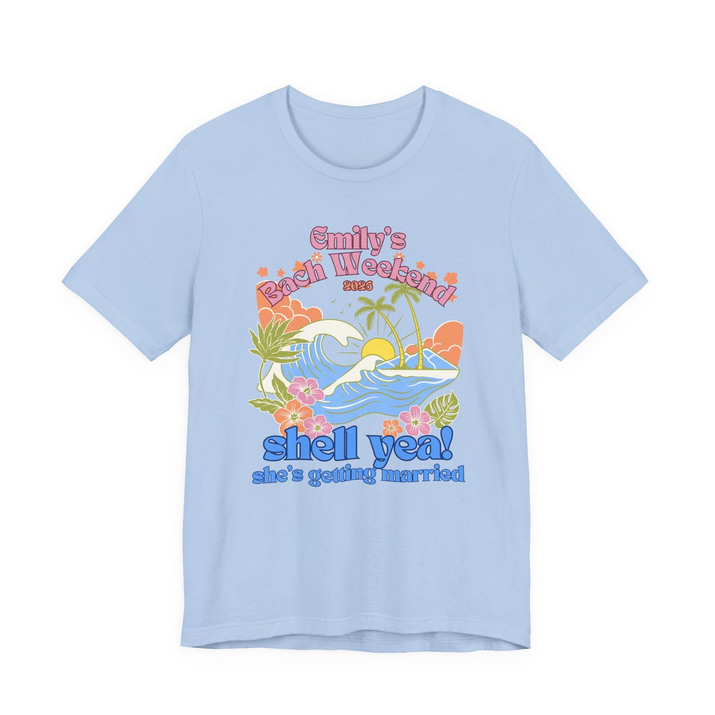Bella + Canvas 3001 t-shirt in baby blue featuring a personalized tropical bachelorette party design with ocean waves, palm trees, flowers, custom bride name, bach weekend text, and “Shell Yeah! She’s Getting Married” slogan in colorful retro lettering.